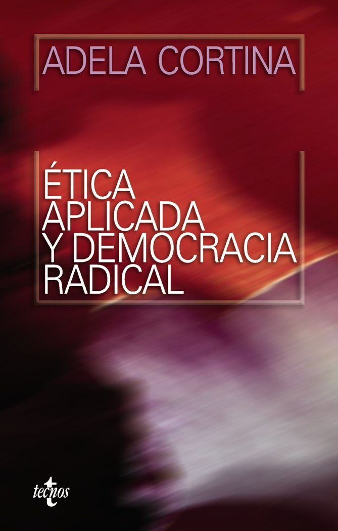 Ética aplicada y democracia radical, de Cortina, Adela | portada del libro