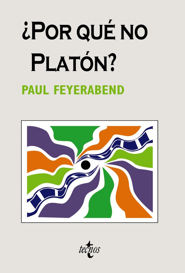 ¿Por qué no Platón?, de Feyerabend, Paul | portada del libro