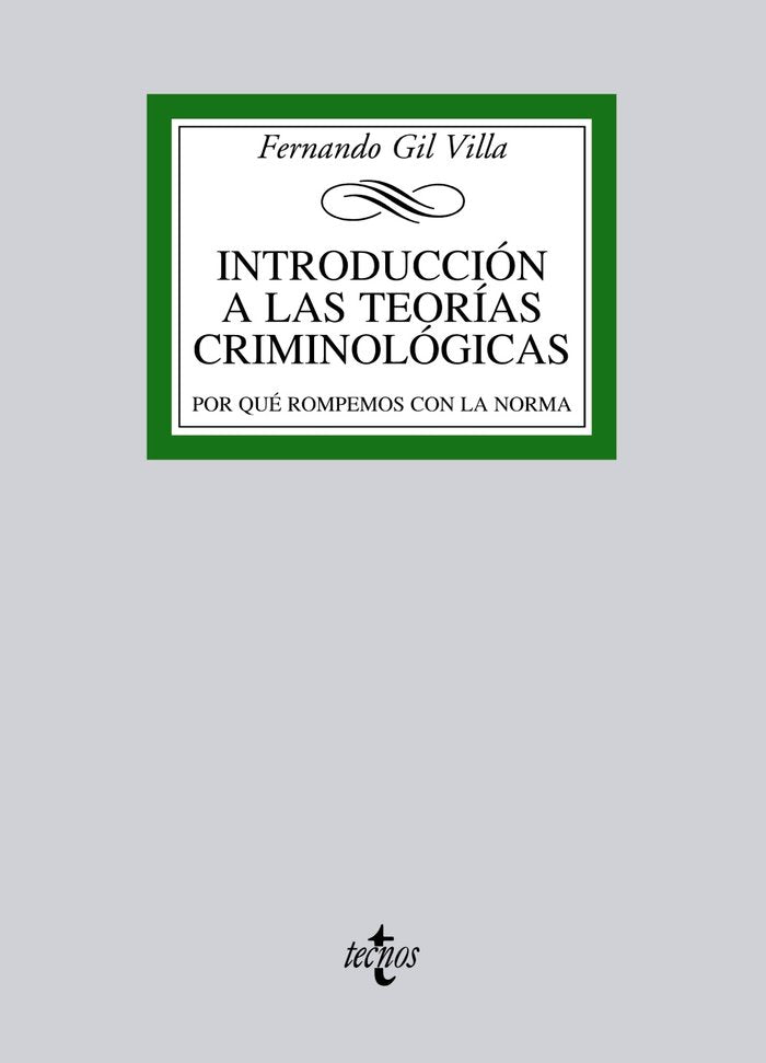 Introducción a las teorías criminológicas, de Gil Villa, Fernando | portada del libro