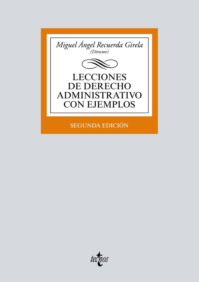 Lecciones de Derecho Administrativo con ejemplos, de Recuerda Girela, Miguel Ángel | portada del libro