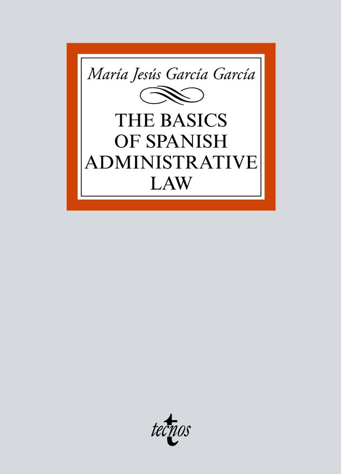 The basics of Spanish Administrative Law, de García García, María Jesús | portada del libro