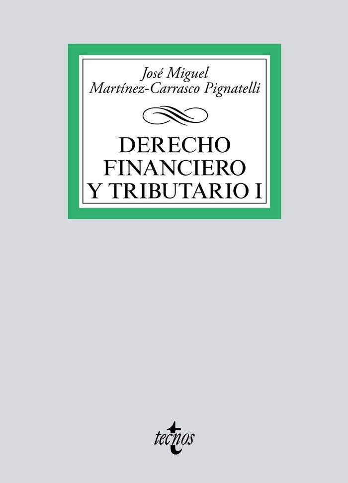 Derecho Financiero y Tributario I, de Martínez-Carrasco Pignatelli, José Miguel | portada del libro