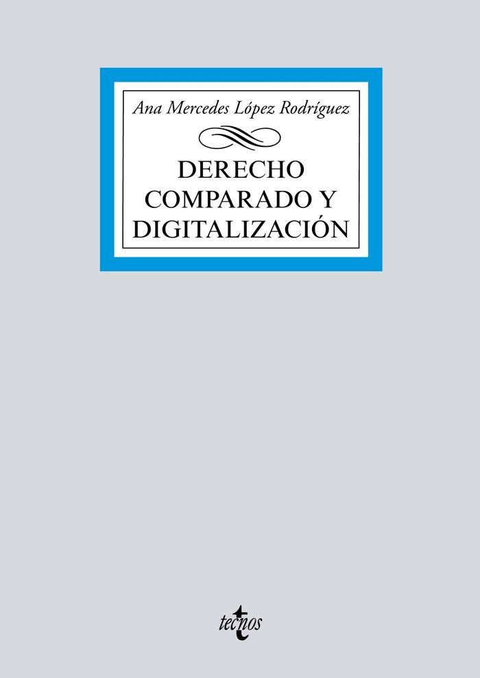 Derecho comparado y digitalización, de López Rodríguez, Ana Mercedes | portada del libro