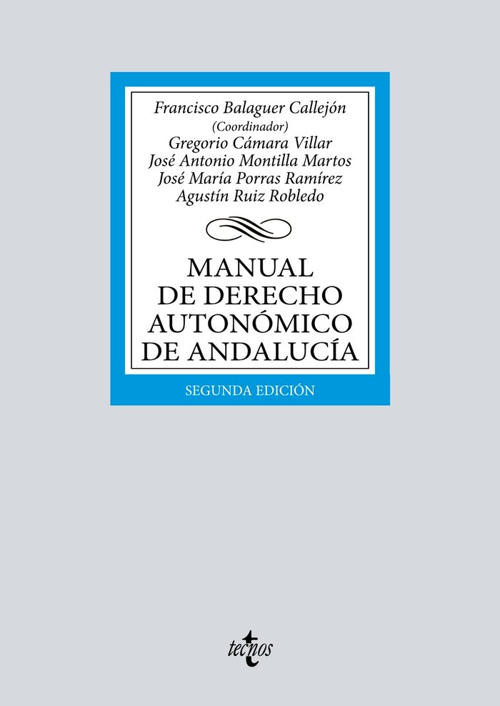 MANUAL DE DERECHO AUTONOMICO DE ANDALUCIA, de BALAGUER CALLEJON, FRANCISCO | portada del libro