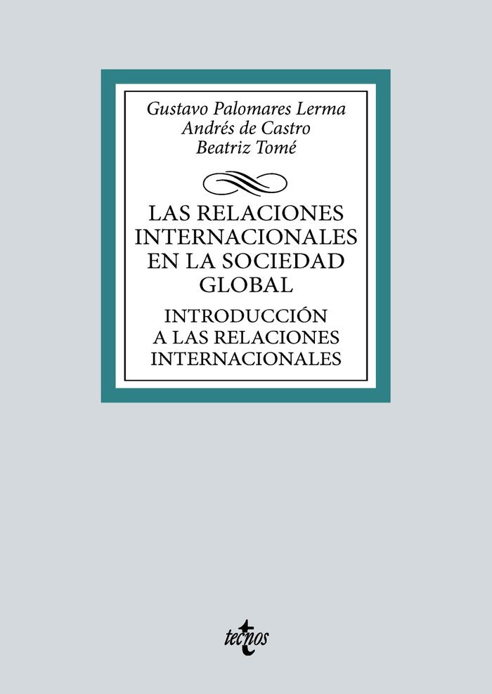 INTRODUCCION A LAS RELACIONES INTERNACIONALES, de PALOMARES LERMA, GUSTAVO | portada del libro