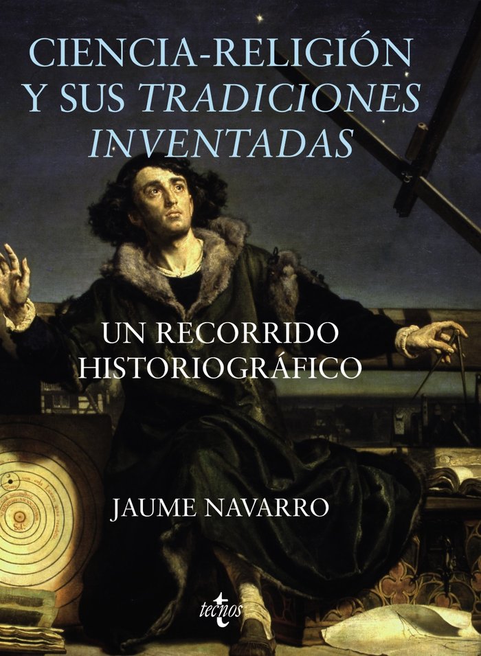 CIENCIA RELIGION Y SUS TRADICIONES INVENTADAS, de NAVARRO, JAUME | portada del libro