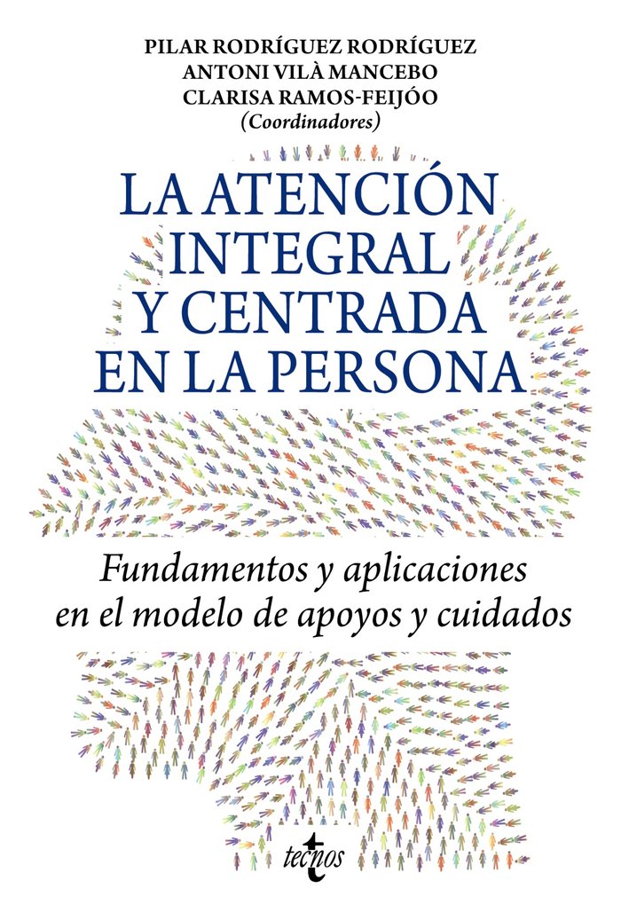 LA ATENCION INTEGRAL Y CENTRADA EN LA PERSONA, de RODRIGUEZ RODRIGUEZ, PILAR | portada del libro