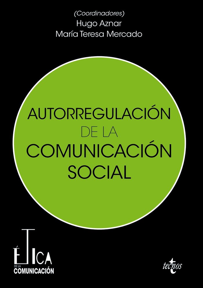 ETICA Y AUTORREGULACION DE LA COMUNICACION SOCIAL, de AZNAR GOMEZ, HUGO | portada del libro