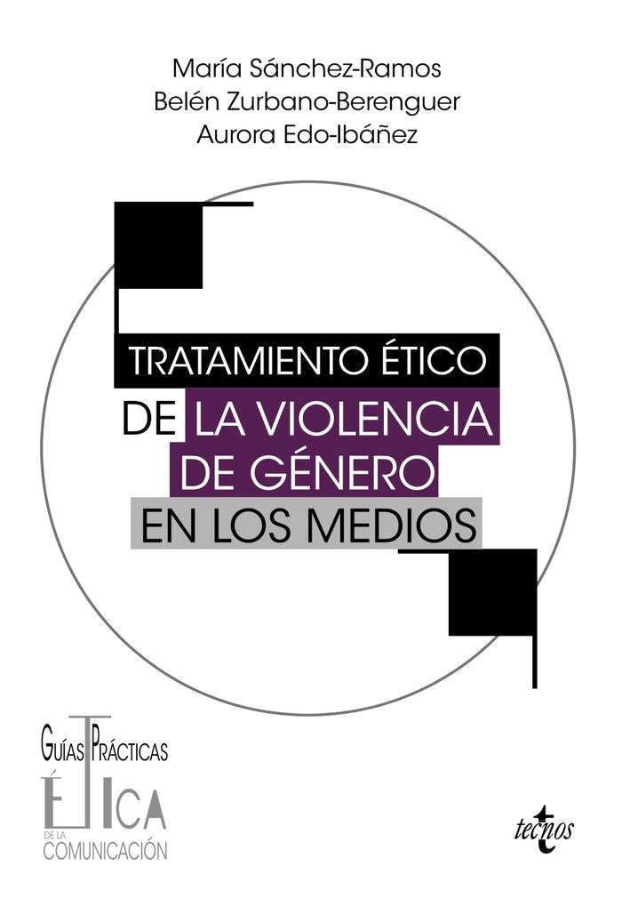 TRATAMIENTO ETICO DE LA VIOLENCIA DE GENERO EN LOS MEDIOS, de ZURBANO-BERENGUER, BELEN | portada del libro