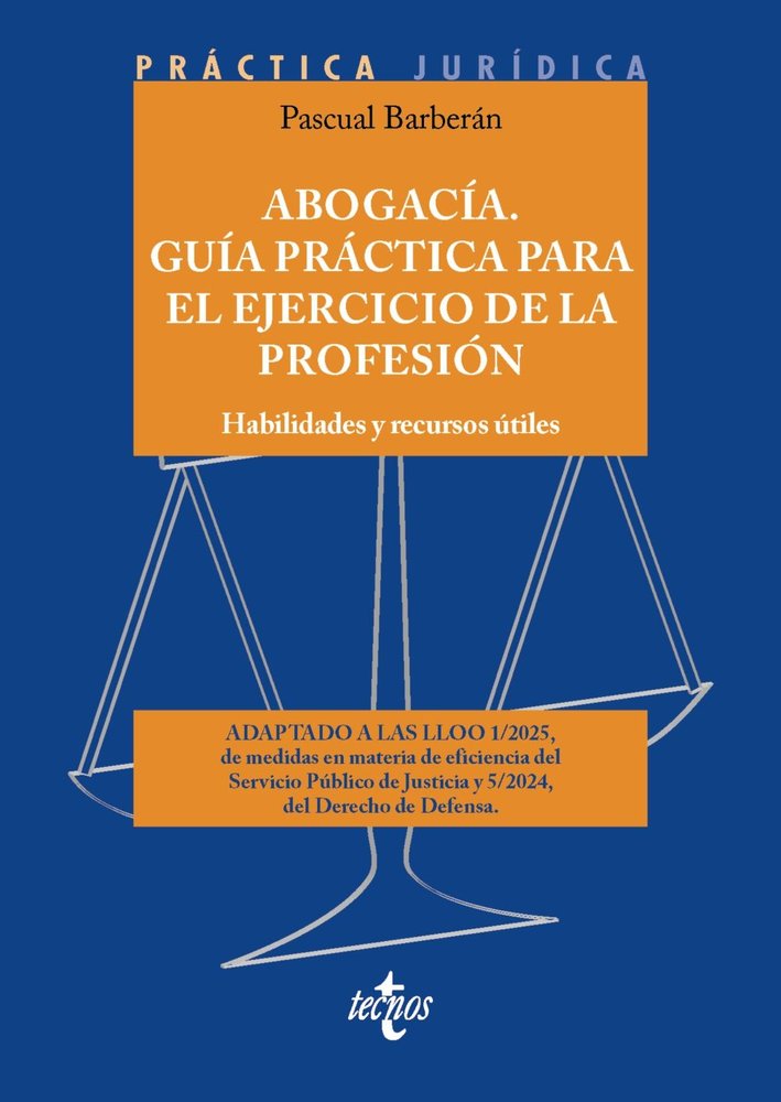 ABOGACIA GUIA PRACTICA PARA EL EJERCICIO DE LA PROFESION, de BARBERAN MOLINA, PASCUAL | portada del libro