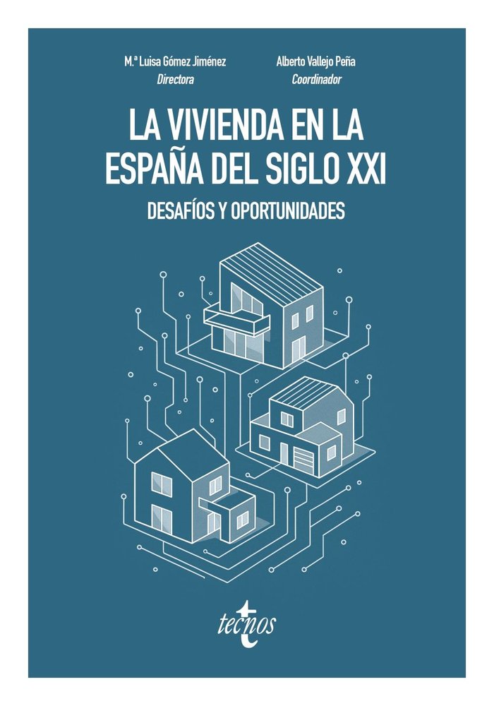 LA VIVIENDA EN LA ESPAÑA DEL SIGLO XXI: DESAFIOS Y OPORTUNI, de GOMEZ JIMENEZ, Mª LUISA | portada del libro