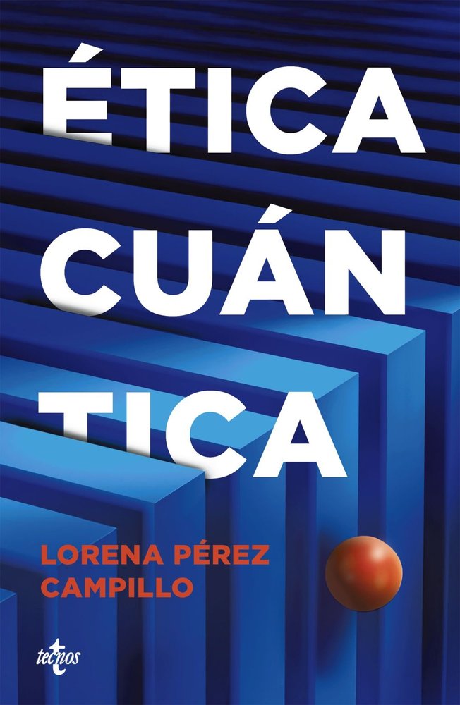 ETICA CUANTICA, de PEREZ CAMPILLO, LORENA | portada del libro