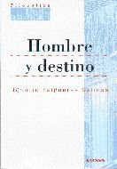Hombre y destino, de Falgueras, Ignacio | portada del libro