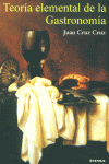 Teoría elemental de la gastronomía, de Cruz Cruz | portada del libro