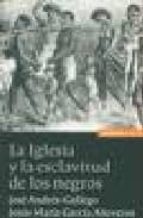 La iglesia y la esclavitud de los negros, de José Andrés-Gallego | portada del libro