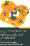 ¿Quieres enseñar en secundaria?, ¡Atrévete!, de Mota Garay | portada del libro
