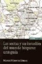 Las sectas y su invasión del mundo hispánico, de Manuel Guerra Gómez | portada del libro