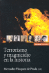 Terrorismo y magnicidio en la historia, de VAZQUEZ DE PRADA | portada del libro