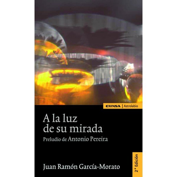 A la luz de su mirada, de García-Morato, Juan Ramón | portada del libro