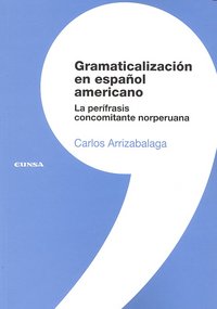 Gramaticalización en español americano, de Arrizabalaga Lizarraga | portada del libro