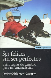 Ser felices sin ser perfectos, de Schlatter Navarro | portada del libro