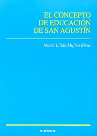 El concepto de educación de San Agustín, de Mujica Rivas | portada del libro