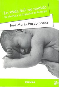 La vida del no nacido, de Pardo Sáenz | portada del libro