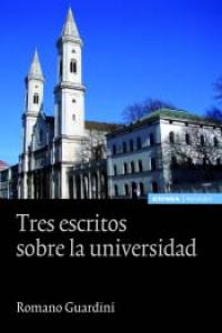 Tres escritos sobre la universidad, de Guardini, Romano | portada del libro