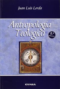 ANTROPOLOGIA TEOLOGICA 2ªED, de LORDA | portada del libro