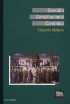 Derecho constitucional canónico, de EDUARDO MOLANO | portada del libro