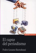 El rapto del periodismo, de Pedro Lozano Bartolozzi | portada del libro