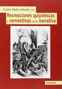 Recreaciones quijotescas y cervantinas en la narrativa, de Mata Induráin | portada del libro