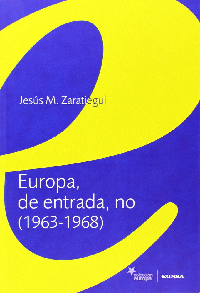 Europa, de entrada, no (1963-1968), de Zaratiegui Labiano | portada del libro