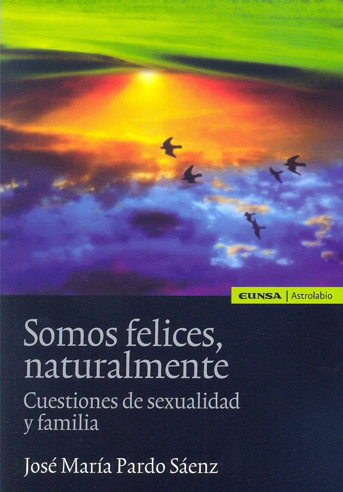 Somos felices, naturalmente, de Pardo Sáenz | portada del libro