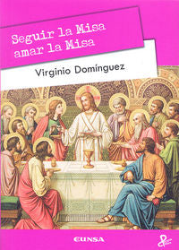 Seguir la misa / amar la misa, de Domínguez, Virginio | portada del libro