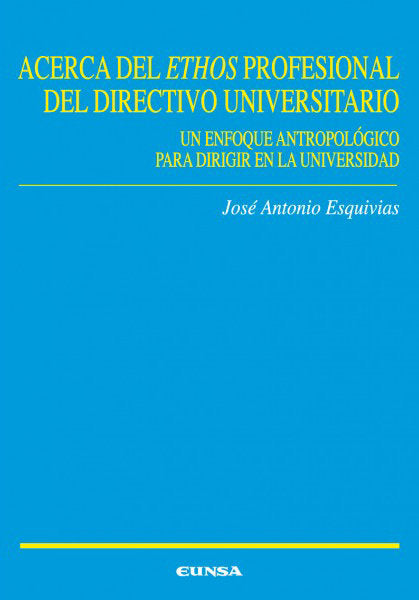 Acerca del ethos profesional del directivo universitario, de Esquivias Romero, José Antonio | portada del libro