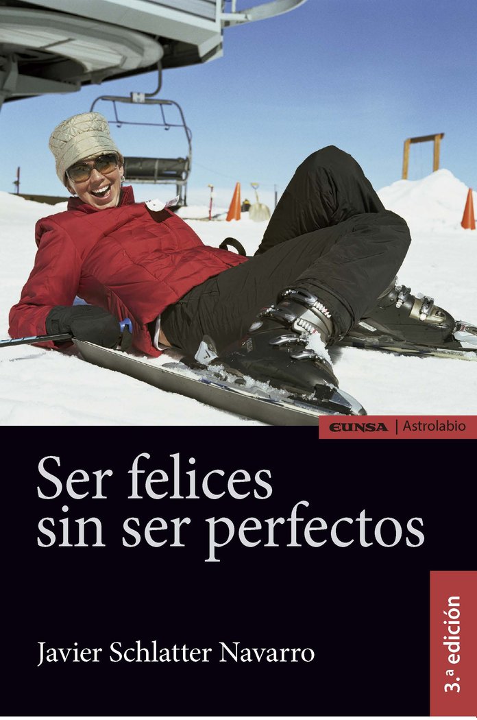 SER FELICES SIN SER PERFECTOS, de Schlatter Navarro | portada del libro