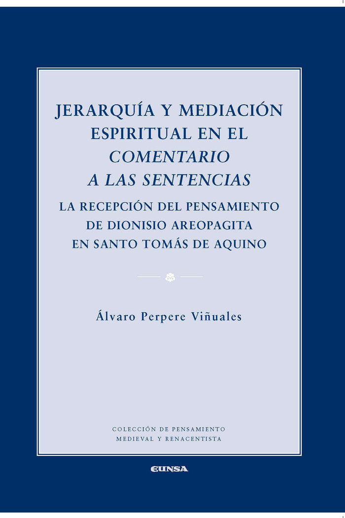 JERARQUÍA Y MEDIACIÓN ESPIRITUAL EN EL COMENTARIO A LAS SENTENCIAS, de PERPERE VIÑUELAS | portada del libro