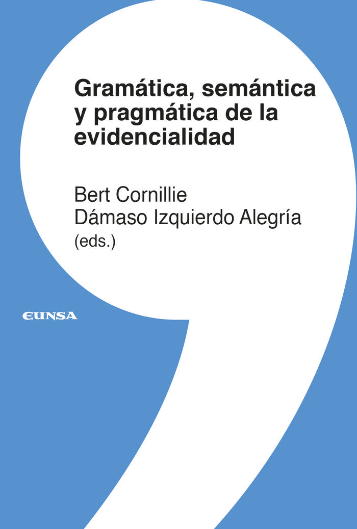 GRAMATICA, SEMÁNTICA Y PRAGMÁTICA DE LA EVIDENCIALIDAD, de BERT CORNILLIE | portada del libro
