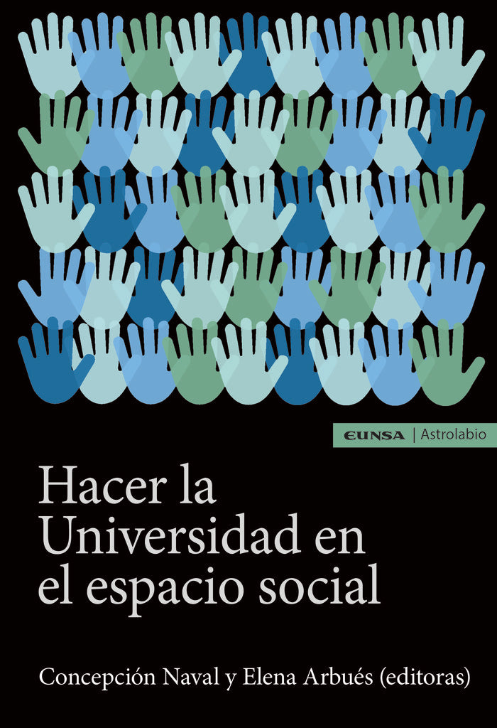 Hacer la universidad en el espacio social, de Naval Durán, Concepción | portada del libro