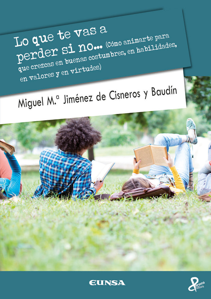 Lo que te vas a perder si no..., de Jiménez de Cisneros y Baudín, Miguel | portada del libro