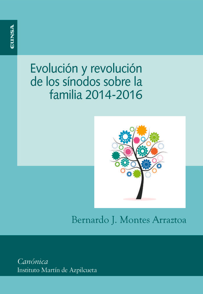 Evolución y revolución de los sínodos sobre la familia 2014-2016, de Montes Arraztoa, Bernardo J. | portada del libro