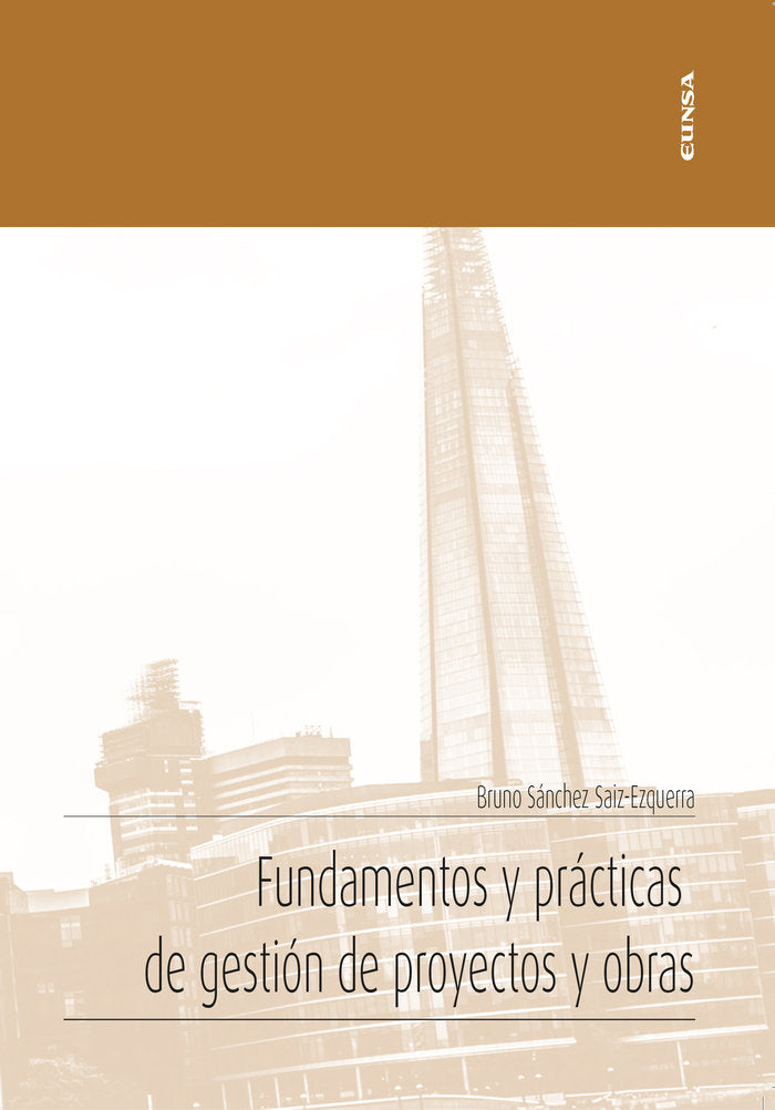 Fundamentos y prácticas de gestión de proyectos y obras, de Sánchez Saiz-Ezquerrra, Bruno | portada del libro