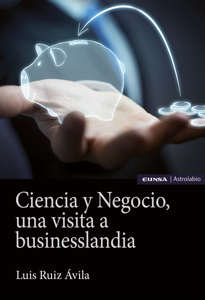 Ciencia y negocio, de Ruiz Ávila, Luis Antonio | portada del libro