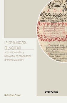 LA LOA DIALOGADA DEL SIGLO XVII, de PLAZA CARRERO,NURIA | portada del libro