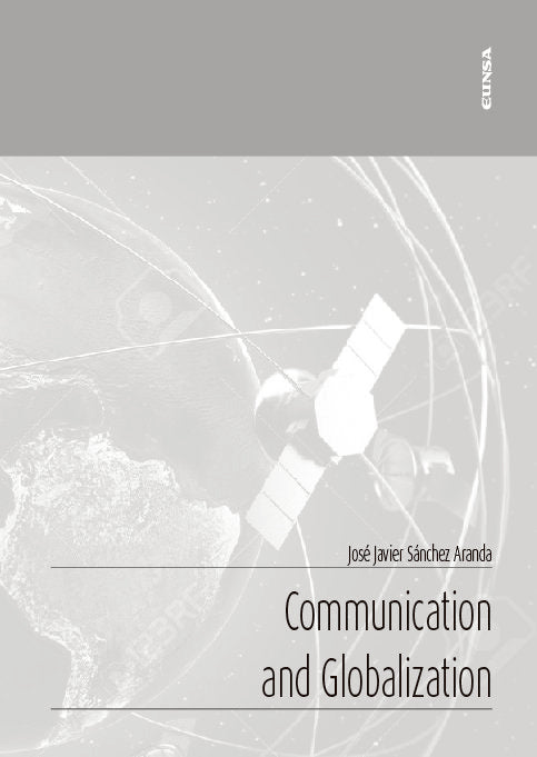 Communication and Globalization, de Sánchez Aranda, José Javier | portada del libro