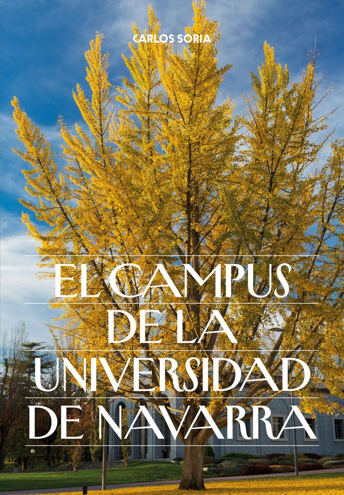 EL CAMPUS DE LA UNIVERSIDAD DE NAVARRA, de SORIA SAIZ, CARLOS | portada del libro