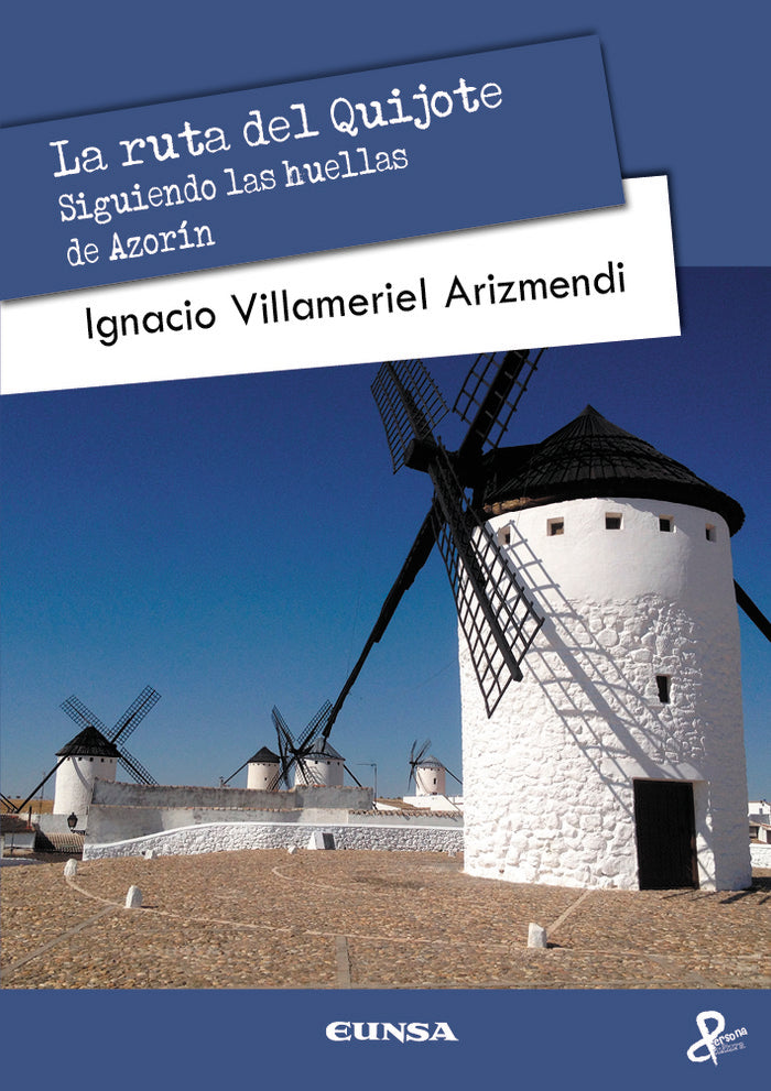 LA RUTA DEL QUIJOTE, de VILLAMERIEL ARIZMENDI,IGNACIO | portada del libro