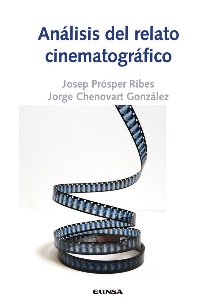 ANALISIS DEL RELATO CINEMATOGRAFICO, de PROSPER RIBES, JOSEP | portada del libro