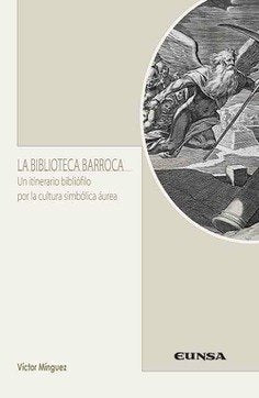 LA BIBLIOTECA BARROCA, de MINGUEZ,VICTOR | portada del libro